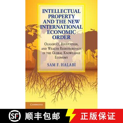 【3-4周达】精装 Intellectual Property and the New International Economic Order: Oligopoly, Regulation... [9781107177802]