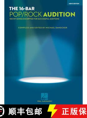 【3-4周达】The 16-Bar Pop/Rock Audition: 100 Hit Songs Excerpted for Successful Auditions Men's Editi... [9781423468875]