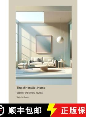 预订 The Minimalist Home: Declutter and Simplify Your Life [9781778901799]