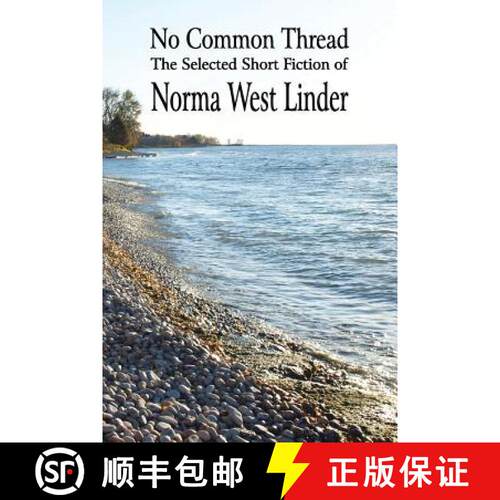 【3-4周达】No Common Thread: The Selected Short Fiction of Norma West Linder [9781897475911]