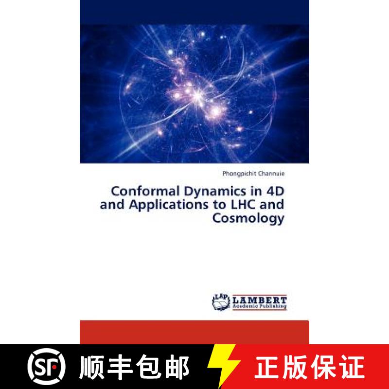 预订 Conformal Dynamics in 4D and Applications to Lhc and Cosmology [9783659280023]