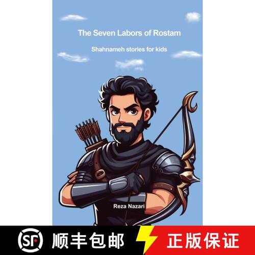 【3-4周达】The Seven Labors of Rostam: Shahnameh Stories for Kids [9781637196960]