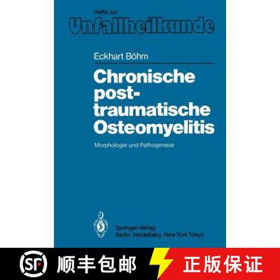 【3-4周达】Chronische posttraumatische Osteomyelitis : Morphologie und Pathogenese [9783540159186]