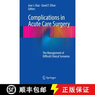 【3-4周达】精装 Complications in Acute Care Surgery: The Management of Difficult Clinical Scenarios [9783319423746]