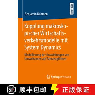 【3-4周达】Kopplung makroskopischer Wirtschaftsverkehrsmodelle mit System Dynamics : Modellierung der... [9783658275471]