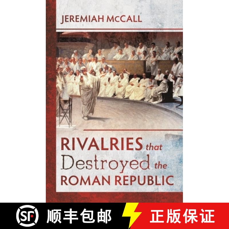 【3-4周达】Rivalries That Destroyed the Roman Republic [9781526733177]