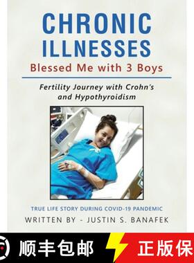 【3-4周达】Chronic Illnesses Blessed Me with 3 Boys: Fertility Journey with Crohn's and Hypothyroidism [9781543766486]