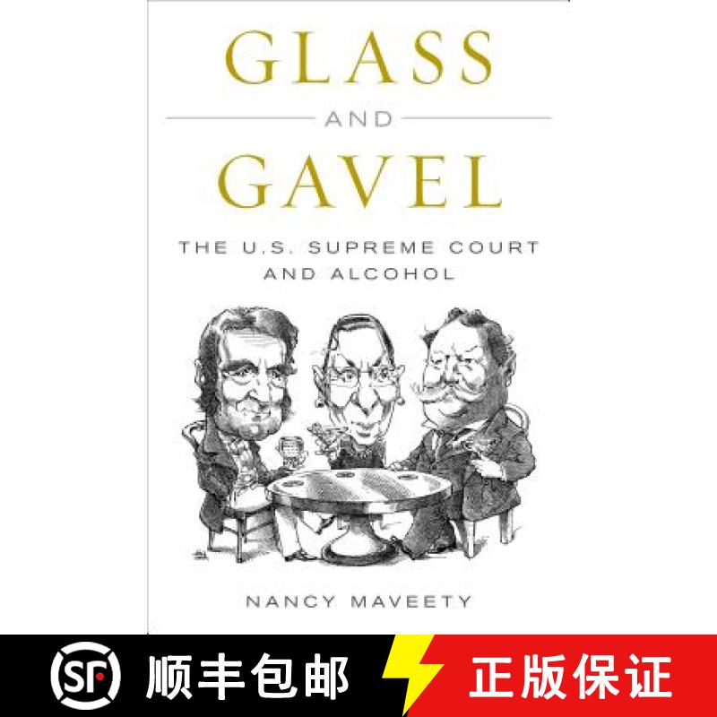 【3-4周达】Glass and Gavel : The U.S. Supreme Court and Alcohol [9781538111987]
