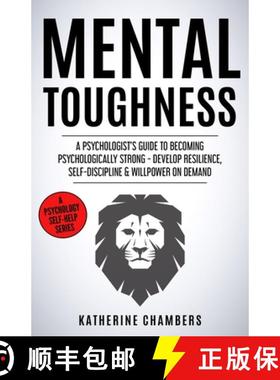 【3-4周达】Mental Toughness: A Psychologist's Guide to Becoming Psychologically Strong - Develop Resi... [9781913489182]