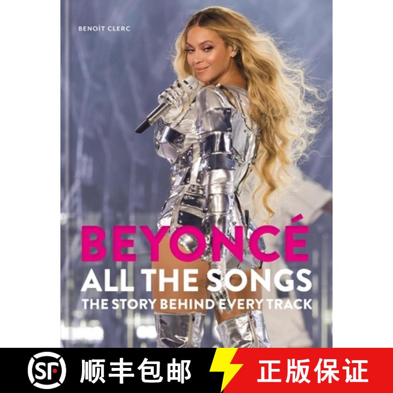 预订 Beyoncé All the Songs: The Story Behind Every Track [9781788405577]