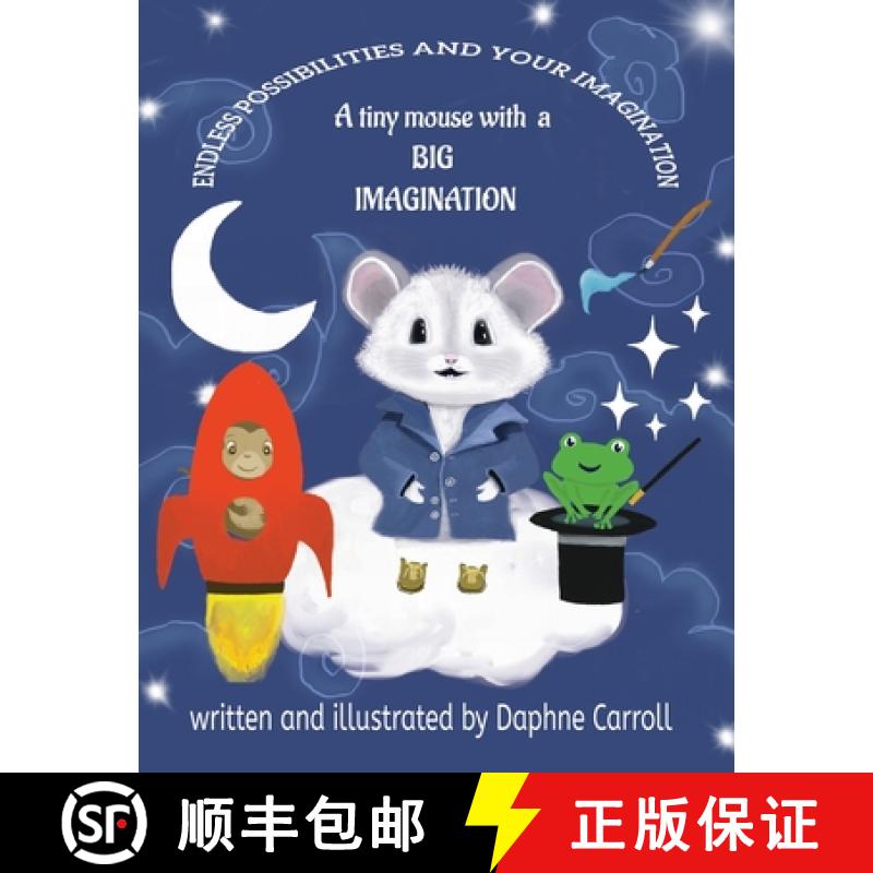 【2-3周达】Endless Possibilities and Your Imagination: A tiny mouse with a BIG IMAGINATION [9798989353828]