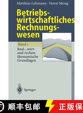 【3-4周达】Betriebswirtschaftliches Rechnungswesen : Band 1: Real-, wert- und rechenökonomische Grun... [9783540605003]