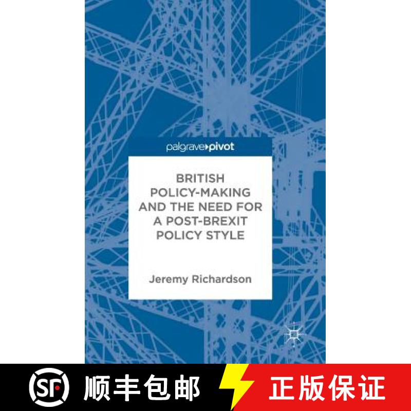 【3-4周达】British Policy-Making and the Need for a Post-Brexit Policy Style [9783319900285]