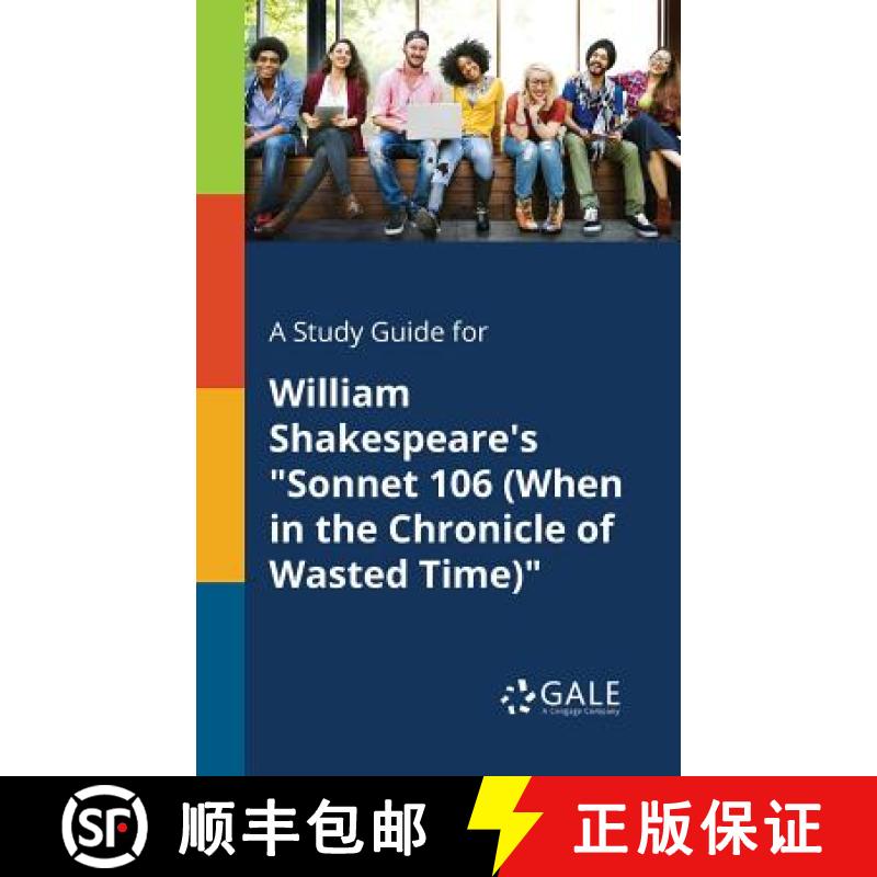 【3-4周达】A Study Guide for William Shakespeare's Sonnet 106 (When in the Chronicle of Wasted Time) [9781375388399]