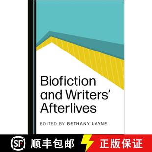 Writersâ and Afterlives 预订 9781527549678 Biofiction