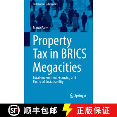 【3-4周达】Property Tax in BRICS Megacities : Local Government Financing and Financial Sustainability... [9783319626703]