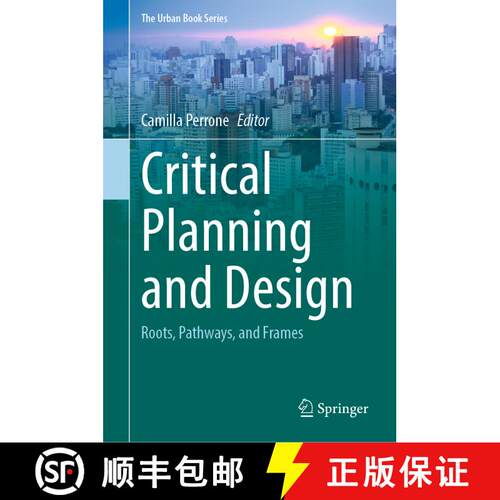 【3-4周达】精装 Critical Planning and Design: Roots, Pathways, and Frames [9783030931063]