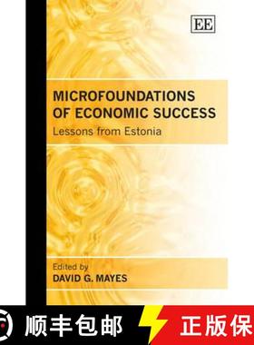 【3-4周达】Microfoundations of Economic Success: Lessons from Estonia: Lessons from Estonia [9781847209290]