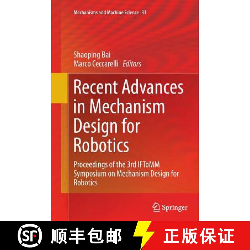 【3-4周达】Recent Advances in Mechanism Design for Robotics : Proceedings of the 3rd IFToMM Symposium... [9783319355610]