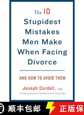 【3-4周达】The 10 Stupidest Mistakes Men Make When Facing Divorce: And How to Avoid Them [9780307589804]