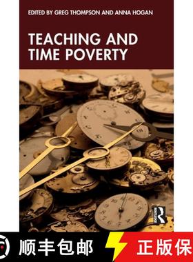 【3-4周达】Teaching and Time Poverty: Understanding Workload and Work Intensification in Schools [9781032600901]
