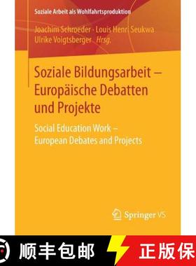 【3-4周达】Soziale Bildungsarbeit - Europäische Debatten und Projekte : Social Education Work - Euro... [9783658170158]