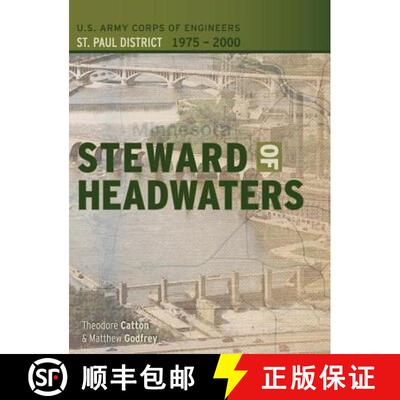 【3-4周达】精装 Steward of Headwaters: U.S. Army Corps of Engineers, St. Paul District, 1975-2000 [9781782663287]