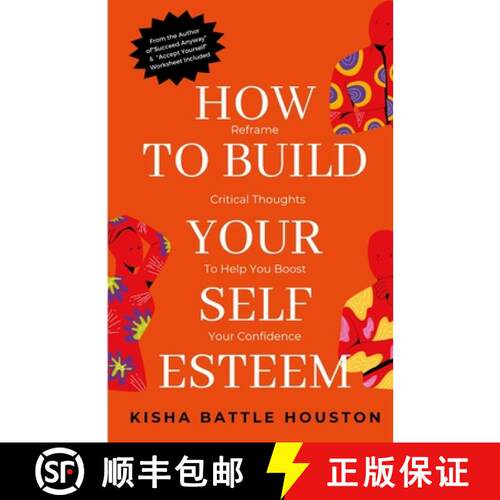【3-4周达】HOW TO BUILD YOUR SELF ESTEEM: REFRAME  SELF-CRITICAL THOUGHTS AND BOOST YOUR CONFIDENCE [9781312720077]