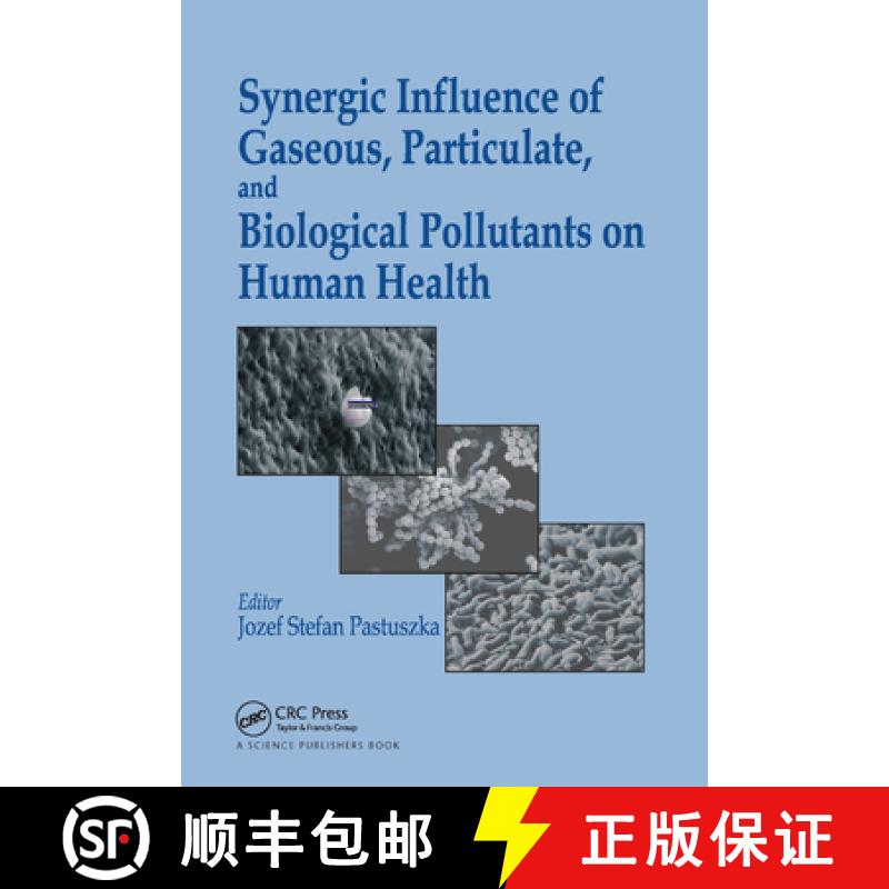 【3-4周达】Synergic Influence of Gaseous, Particulate, and Biological Pollutants on Human Health [9780367377175]