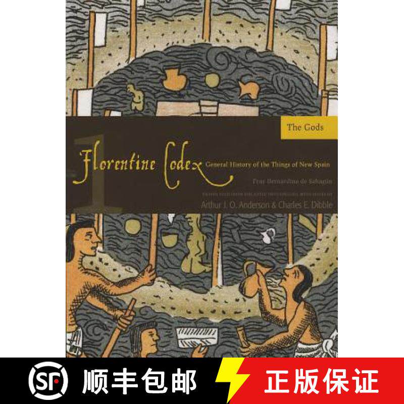 预订 Florentine Codex, Book One: The Gods: A General History of the Things of New Spain - The Florent... [9781607811572]