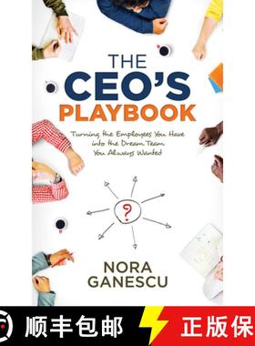 【3-4周达】The CEO's Playbook : Turning the Employees You Have into the Dream Team You Always Wanted [9781683503101]