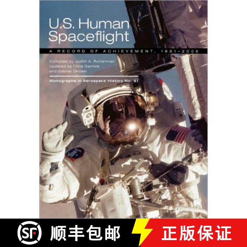 【2-3周达】U.S. Human Spaceflight: A Record of Achievement, 1961-2006. Monograph in Aerospace History... [9781780393063]