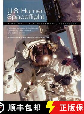 【3-4周达】U.S. Human Spaceflight: A Record of Achievement, 1961-2006. Monograph in Aerospace History... [9781780393063]