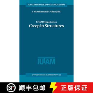 【3-4周达】IUTAM Symposium on Creep in Structures [9780792367376]