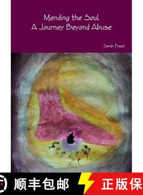 预订 Mending the Soul. A Journey Beyond Abuse [9781326934392]