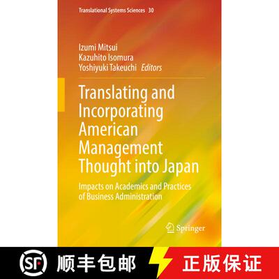 【3-4周达】精装 Translating and Incorporating American Management Thought into Japan : Impacts on Aca... [9789811945410]