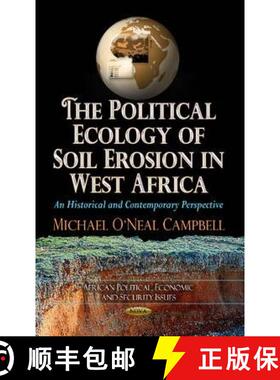 【3-4周达】The Political Ecology of Soil Erosion in West Africa: An Historical and Contemporary Persp... [9781624172588]