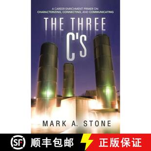 【3-4周达】The Three C's: A Career Enrichment Primer on Characterizing, Connecting, and Communicating [9781490818825]