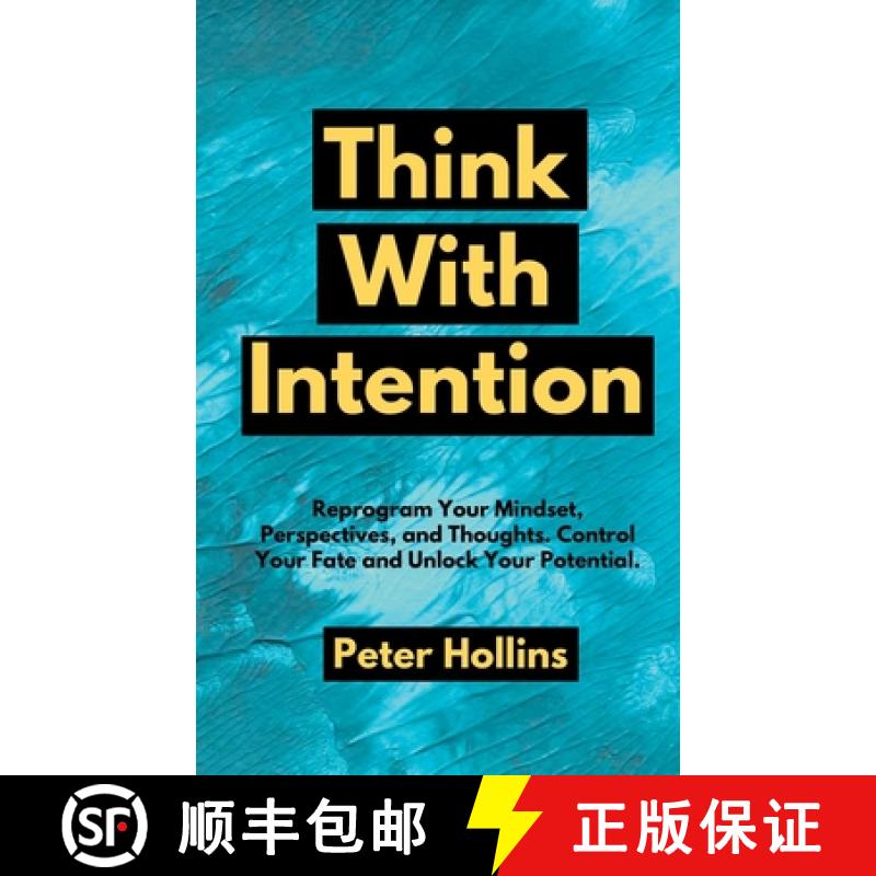 【3-4周达】Think With Intention: Reprogram Your Mindset, Perspectives, and Thoughts. Control Your Fat... [9781647431587]