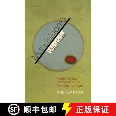 【3-4周达】Mandelstam's Worlds: Poetry, Politics, and Identity in a Revolutionary Age [9780198857938]