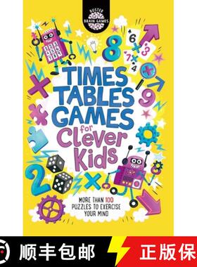 【3-4周达】Times Tables Games for Clever Kids (R): More Than 100 Puzzles to Exercise Your Mind [9781780555621]