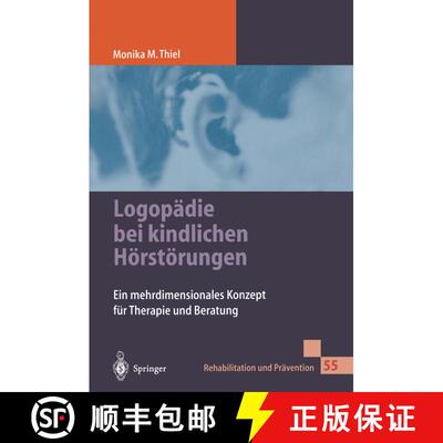 【3-4周达】Logop Die Bei Kindlichen H Rst Rungen: Ein Mehrdimensionales Konzept Fur Therapie Und Bera... [9783540665151]