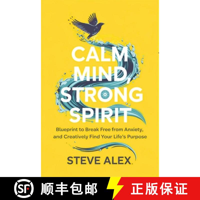 【2-3周达】Calm Mind, Strong Spirit: Blueprint to Break Free from Anxiety, and Creatively Find Your L... [9798348507978]