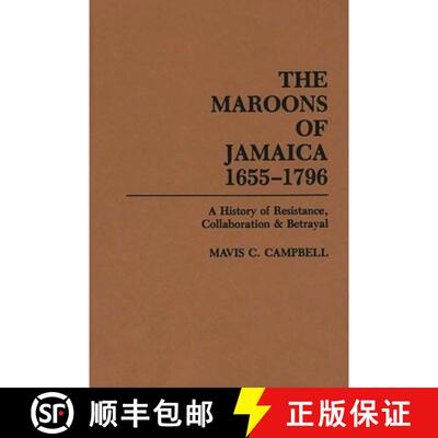 【3-4周达】精装 The Maroons of Jamaica: A History of Resistance, Collaboration and Betrayal [9780897891486]