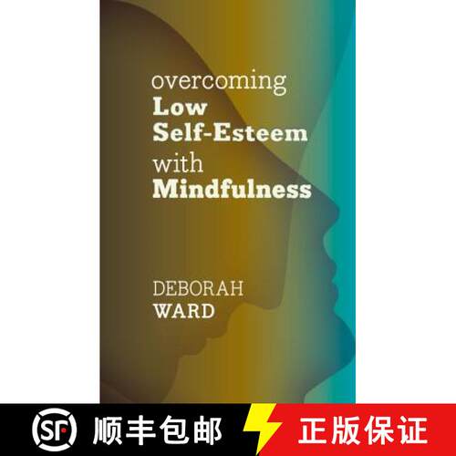 【3-4周达】Overcoming Low Self-Esteem with Mindfulness [9781847093455]