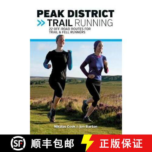 【3-4周达】Peak District Trail Running: 22 off-road routes for trail & fell runners [9781910240144]
