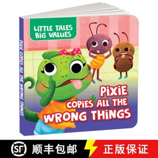 【3-4周达】Little Tales Big Values: Pixie Copies all the Wrong Things : Delightful Stories Instilling... [9789815280319]