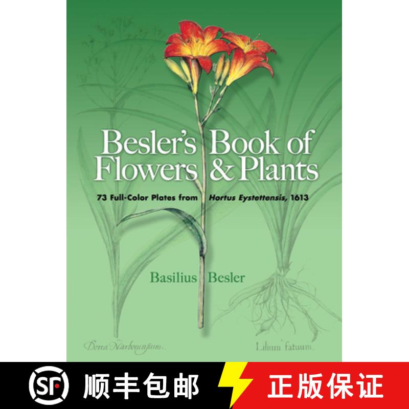 预订 Besler'S Book of Flowers and Plants: 73 Full-Color Plates from Hortus Eystettensis, 1613 [9780486460055]