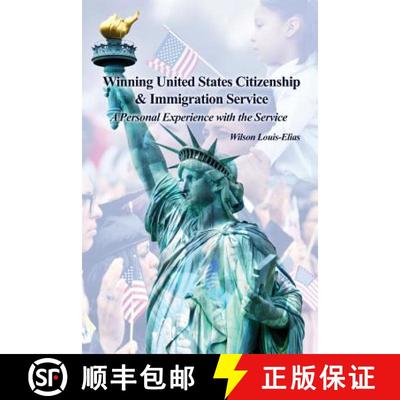 预订 Winning United States Citizenship & Immigration Service: A Personal Experience with the Service [9781480924062]