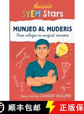 【3-4周达】Aussie STEM Stars: Munjed Al Murderis - From refugee to surgical inventor [9781925893373]